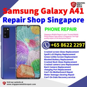 Cheapest Samsung Galaxy A41 Repair Service Center Shop Singapore