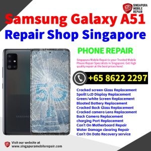 Cheapest Samsung Galaxy A51 Repair Service Center Shop Singapore