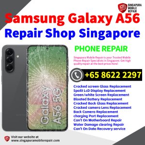 Cheapest Samsung Galaxy A56 Repair Service Center Shop Singapore