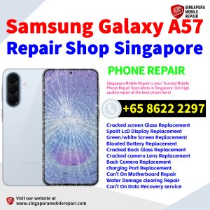 Cheapest Samsung Galaxy A57 Repair Service Center Shop Singapore