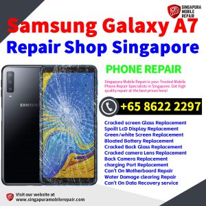 Cheapest Samsung Galaxy A7 (2018) Repair Service Center Shop Singapore