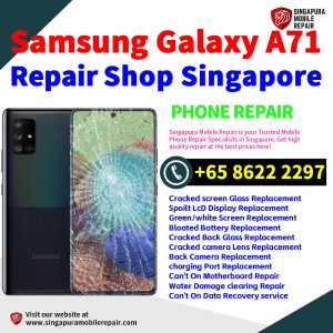 Cheapest Samsung Galaxy A71 Repair Service Center Shop Singapore