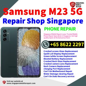 Cheapest Samsung Galaxy M23 5G Repair Service Center Shop Singapore