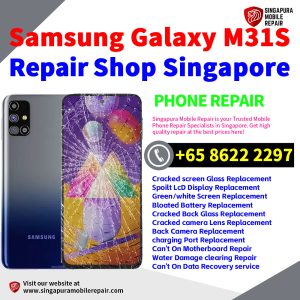 Cheapest Samsung Galaxy M31S Repair Service Center Shop Singapore