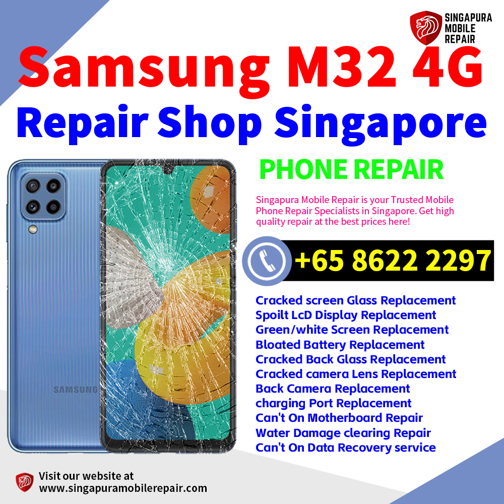 Cheapest Samsung Galaxy M32 4G Repair Service Center Shop Singapore