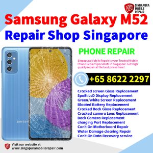 Cheapest Samsung Galaxy M52 Repair Service Center Shop Singapore