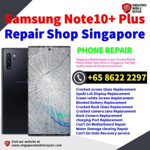 Cheapest Samsung Galaxy Note10+ Plus Repair Service Center Shop Singapore