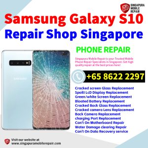 Cheapest Samsung Galaxy S10 Repair Service Center Shop Singapore