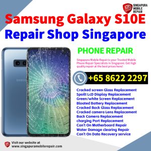 Cheapest Samsung Galaxy S10e Repair Service Center Shop Singapore