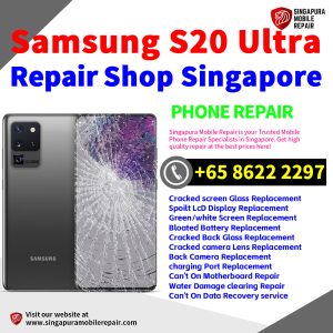 Cheapest Samsung Galaxy S20 Ultra Repair Service Center Shop Singapore