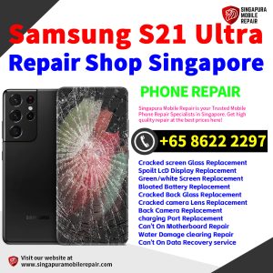 Cheapest Samsung Galaxy S21 Ultra Repair Service Center Shop Singapore