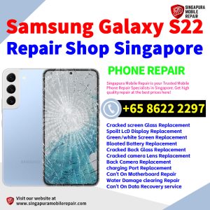Cheapest Samsung Galaxy S22 Repair Service Center Shop Singapore