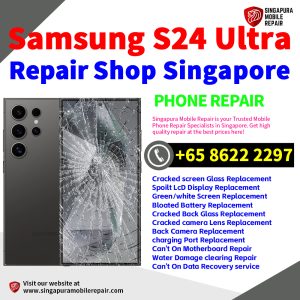 Cheapest Samsung Galaxy S24 Ultra Repair Service Center Shop Singapore
