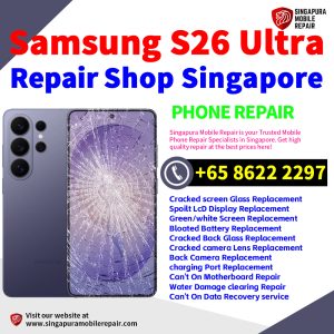 Cheapest Samsung Galaxy S26 Ultra Repair Service Center Shop Singapore