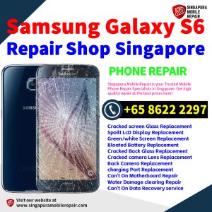 Cheapest Samsung Galaxy S6 Repair Service Center Shop Singapore