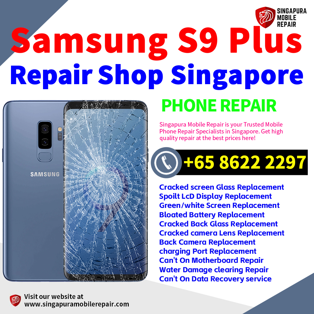 Cheapest Samsung Galaxy S9+ Plus Repair Service Center Shop Singapore