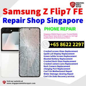 Cheapest Samsung Galaxy Z Flip7 FE Repair Service Center Shop Singapore