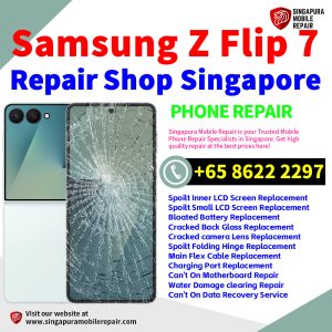 Cheapest Samsung Galaxy Z Flip 7 Repair Service Center Shop Singapore
