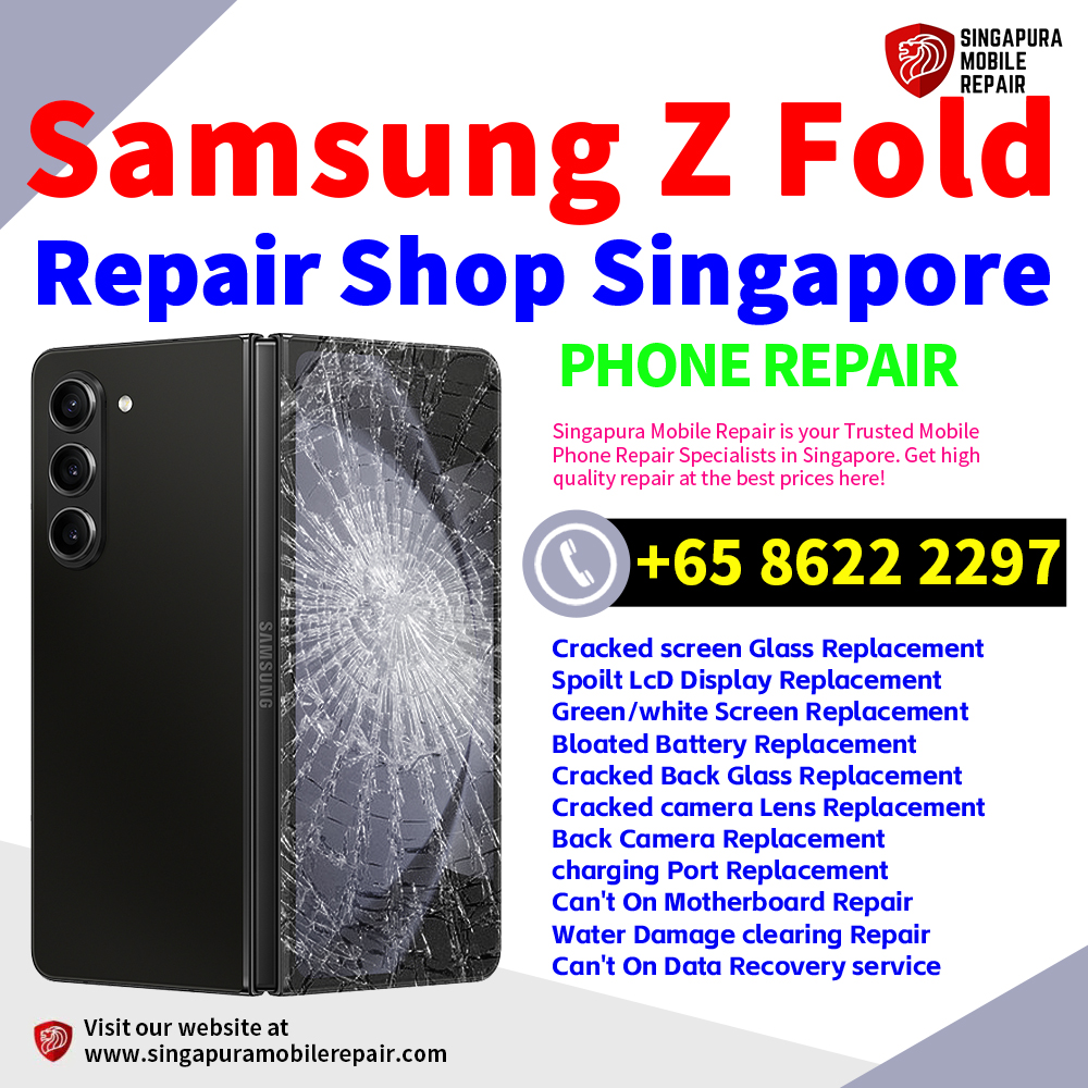 Cheapest Samsung Galaxy Z Fold Repair Service Center Shop Singapore
