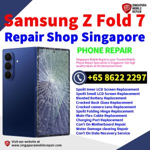 Cheapest Samsung Galaxy Z Fold 7 Repair Service Center Shop Singapore