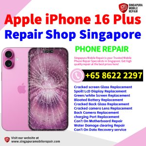 Cheapest Apple iPhone 16 Plus Phone Repair Service Center Shop Singapore