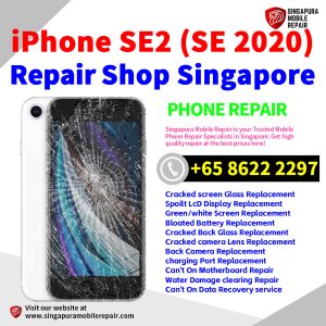 Cheapest iPhone SE2 (SE 2020) Repair Service Center Shop Singapore