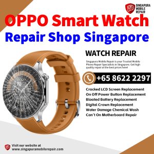 OPPO Watch Repair Singapore